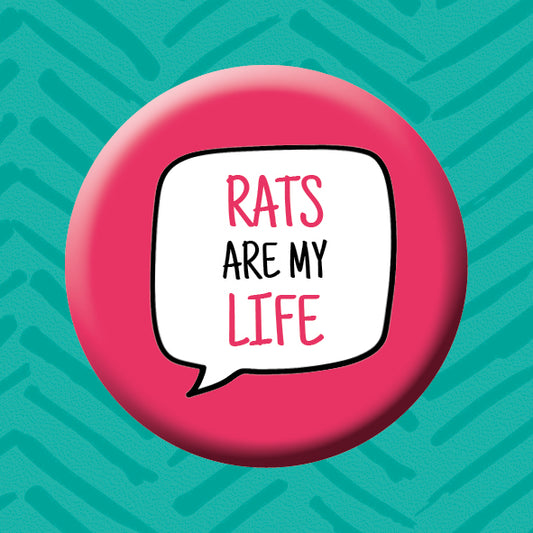 Rats are my life button badge