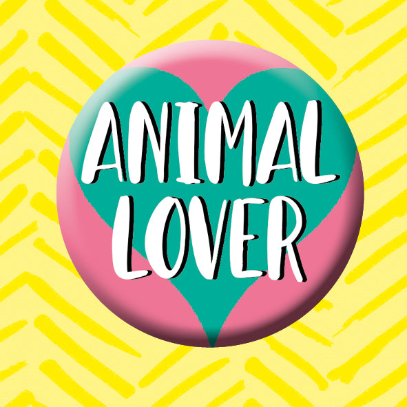 Animal Lovers Button Badge